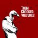 Them Crooked Vultures.jpeg
